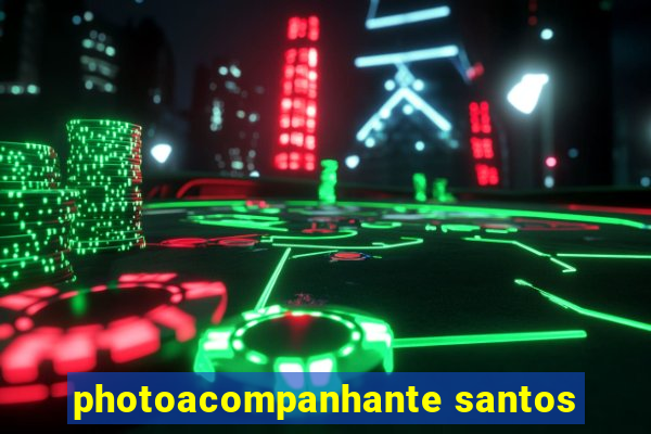 photoacompanhante santos